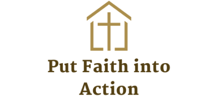 Put Faith into Action